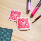 Dog Mum Club waterproof vinyl dog mum sticker from Poochie Pie